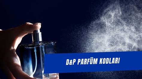 dp erkek parfum kodları.